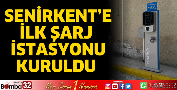 Senirkent'e ilk şarj istasyonu kuruldu 