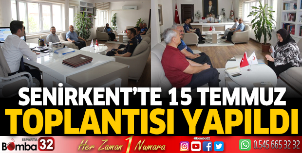 Senirkent'te 15 Temmuz toplantısı yapıldı