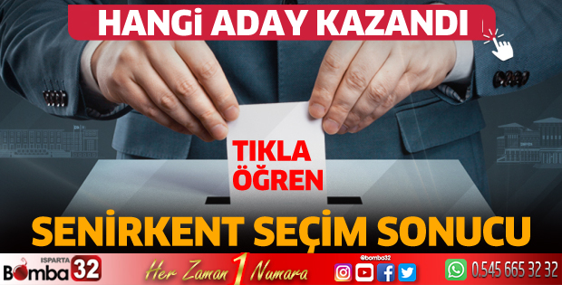Senirkent'te hangi aday kazandı?