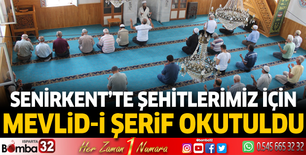 Senirkent'te şehitlerimiz için mevlidi şerif okutuldu