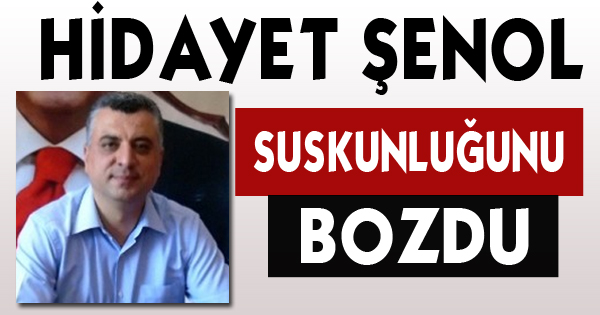 ŞENOL SUSKUNLUĞUNU BOZDU