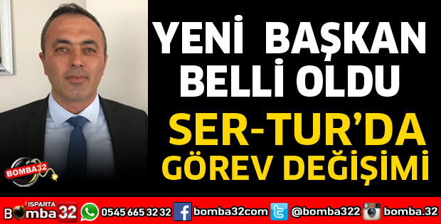 SERTUR’DA GÖREV DEĞİŞİMİ