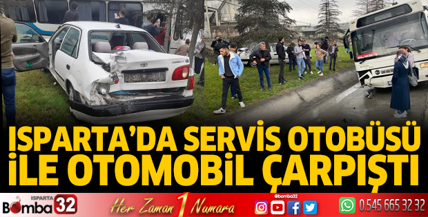 Servis otobüsü ile otomobil çarpıştı