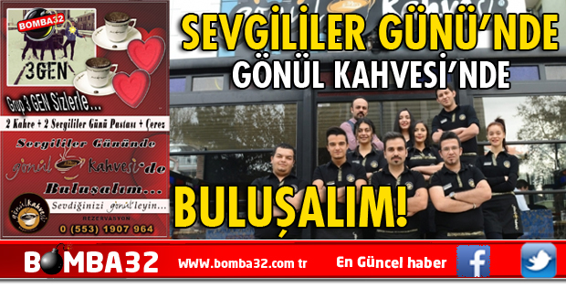 SEVGİLİLER GÜNÜ GÖNÜL KAHVESİ'NDE KUTLANIR