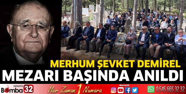 Şevket Demirel mezarı başında anıldı 
