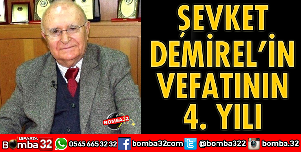 ŞEVKET DEMİREL’İN VEFATININ 4. YILI