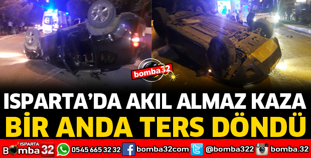 SEYİR HALİNDEYDİ BİR ANDA TAKLA ATARAK TERS DÖNDÜ