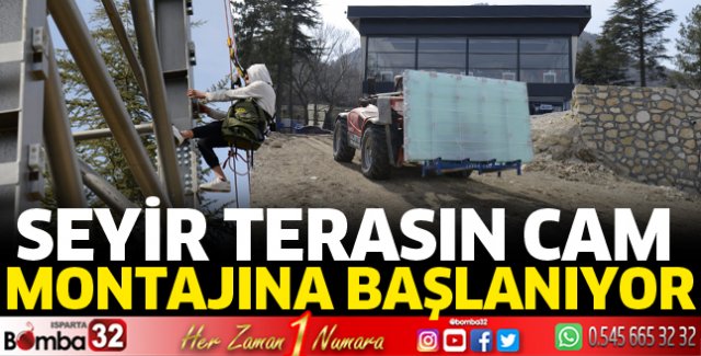Seyir terasın cam montajına başlanıyor