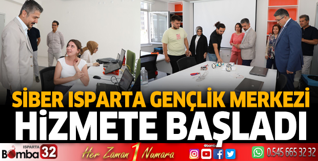 SİBER Isparta Gençlik Merkezi hizmete başladı