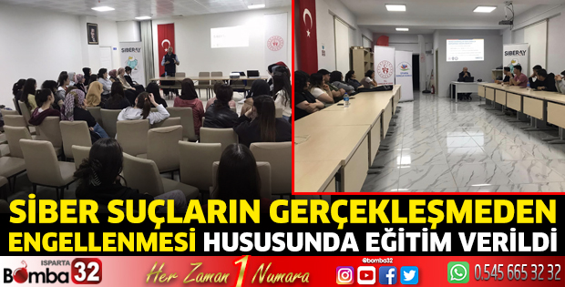 Siber suçlar hakkında eğitim verildi