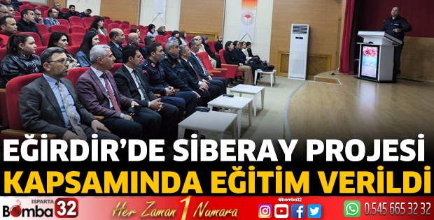 SİBERAY Projesi Kapsamında Eğitim Verildi
