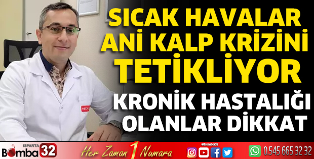 Sıcak havalar ani kalp krizini tetikliyor