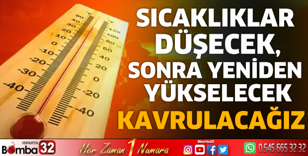 Sıcaklıklar düşecek, sonra yeniden yükselecek