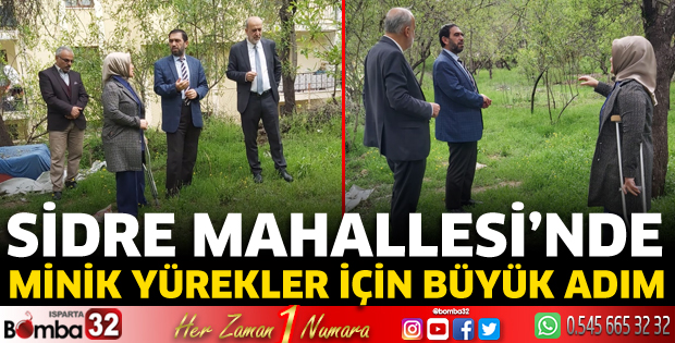 Sidre Mahallesi’nde minik yürekler için büyük adım