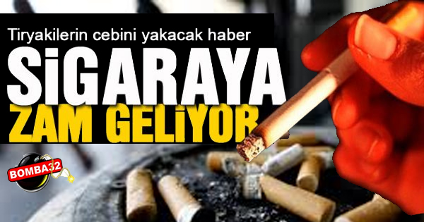 Sigaraya Zam Geliyor!
