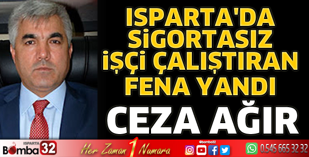 Sigortasız işçi çalıştıran yandı