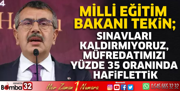 Sınavları kaldırmıyoruz, müfredatımızı yüzde 35 oranında hafiflettik