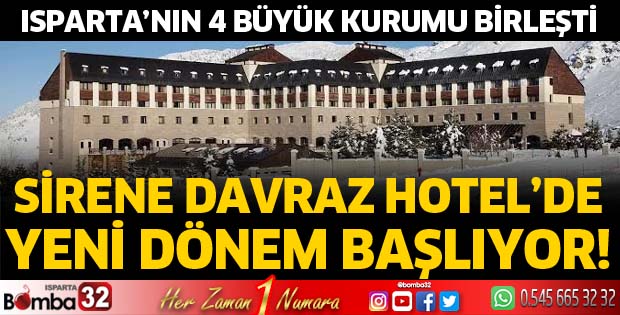 Sirene Davraz Hotel’de yeni dönem başlıyor!