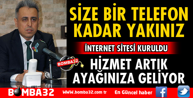 SİZE BİR TELEFON KADAR YAKINIZ