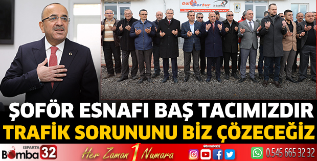 Şoför esnafı baş tacımızdır 