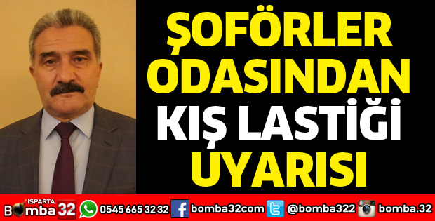ŞOFÖRLER ODASINDAN KIŞ LASTİĞİ UYARISI