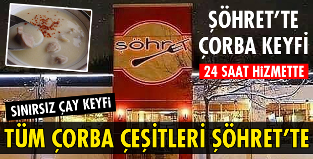 ŞÖHRET'TE ÇORBA KEYFİ 