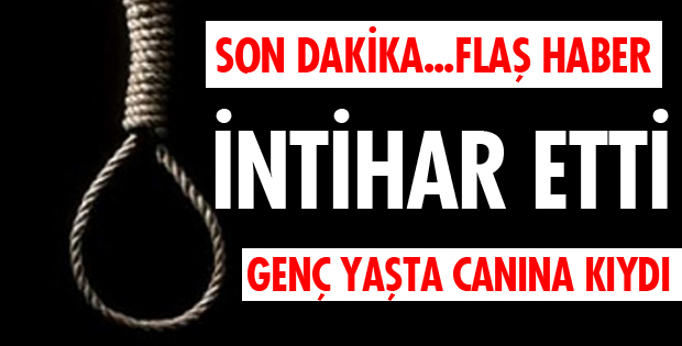 ŞOK İNTİHAR!