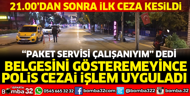 SOKAĞA ÇIKMA YASAĞINA UYMADI CEZA YEDİ