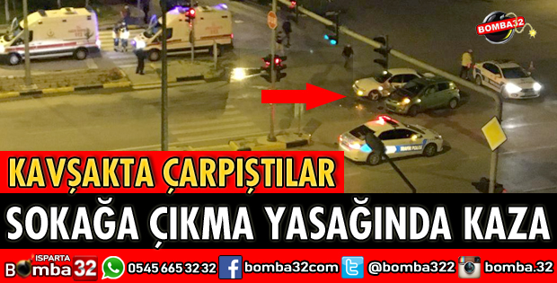 SOKAĞA ÇIKMA YASAĞINDA KAZA