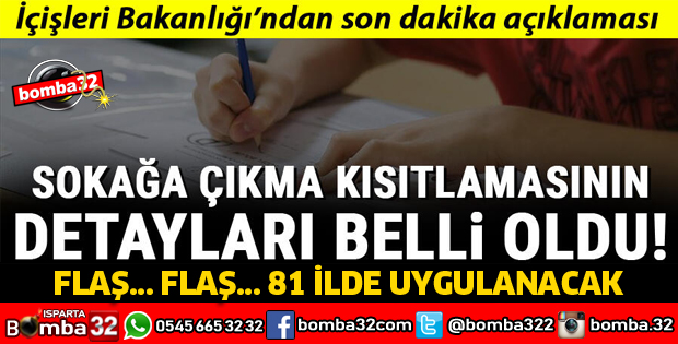 SOKAĞA ÇIKMA YASAĞININ DETAYLARI BELLİ OLDU