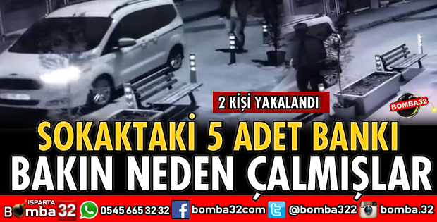 SOKAKTAKİ BANKLARI ÇALANLAR YAKALANDI