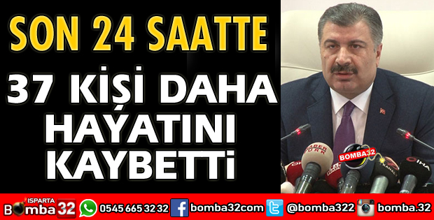 SON 24 SAATTE 37 KİŞİ HAYATINI KAYBETTİ