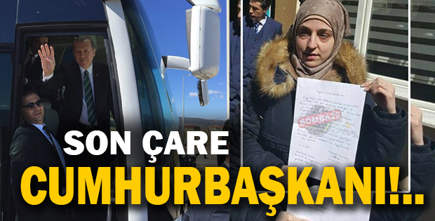 Son çare Cumhurbaşkanı!..