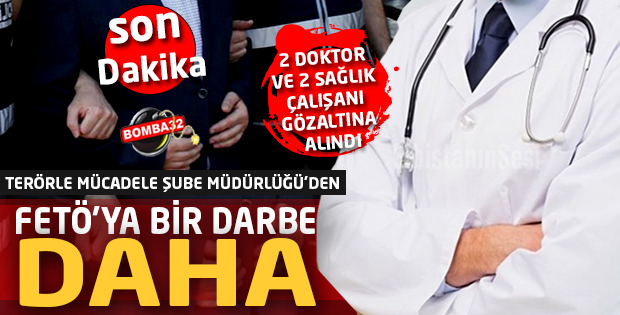 SON DAKİKA  ISPARTA'DA 2 DOKTOR VE 2 SAĞLIK ÇALIŞANI GÖZALTINA ALINDI