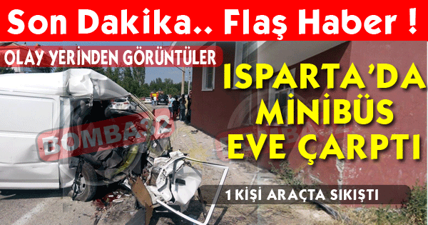 EVİN DUVARINA ÇARPTI 1 ölü 1 yaralı 