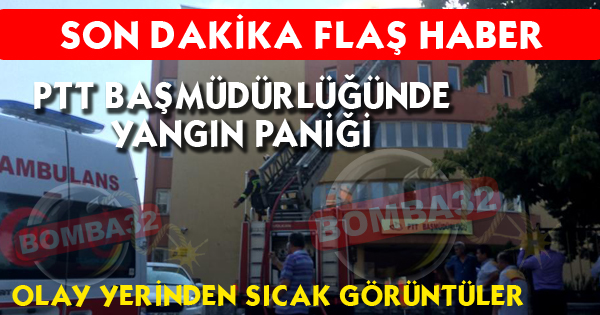 PTT BAŞ MÜDÜRLÜĞÜNDE KORKU DOLU ANLAR !