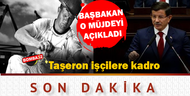 Son dakika...Taşeron işçilere kadro