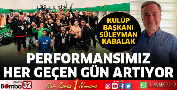 Son haftalarda performansımız arttı