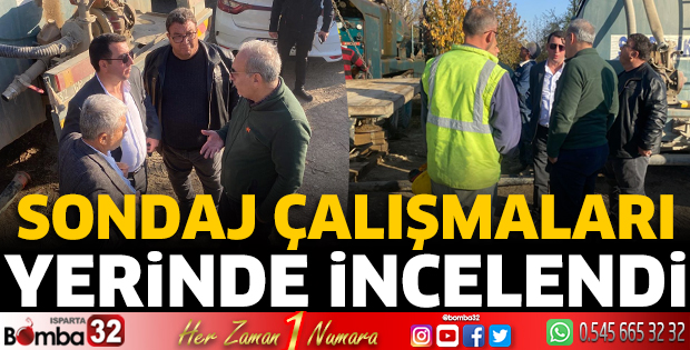 Sondaj çalışmaları yerinde incelendi