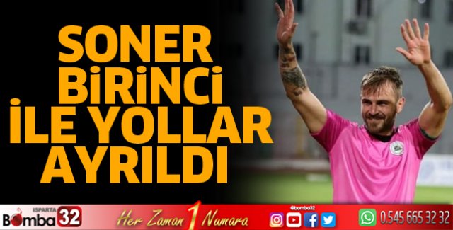 Soner Birinci ile yollar ayrıldı