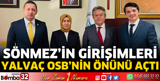 Sönmez’in girişimleri Yalvaç OSB’nin önünü açtı