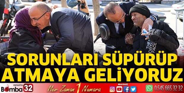 Sorunları süpürüp atmaya geliyoruz