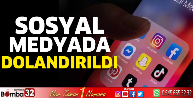 Sosyal medyada dolandırıldı