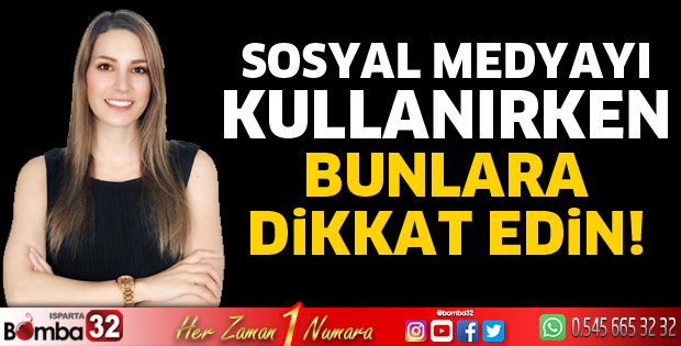 Sosyal medyayı kullanırken dikkat