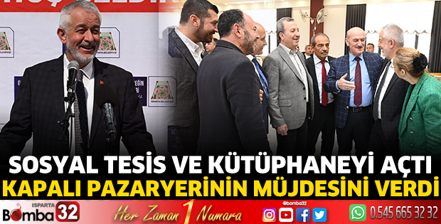 Sosyal tesis ve kütüphaneyi açtı, kapalı pazaryerinin müjdesini verdi 