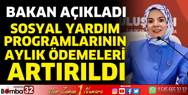 Sosyal yardım programlarının aylık ödemeleri artırıldı
