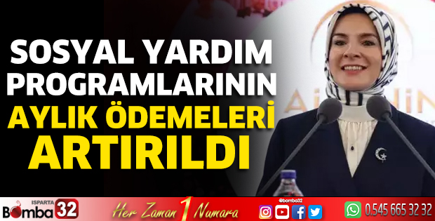 Sosyal yardım programlarının aylık ödemeleri artırıldı