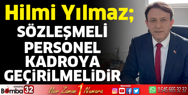 Sözleşmeli personel kadroya geçirilmelidir