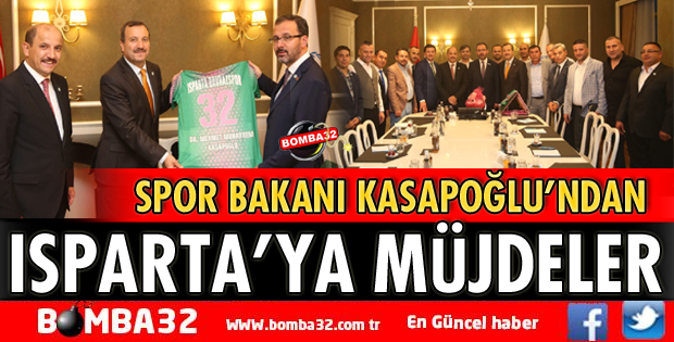 SPOR BAKANINDAN ISPARTA’YA MÜJDELER