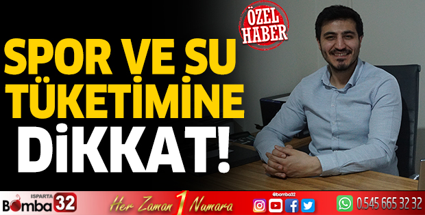 Spor ve su tüketimine dikkat!